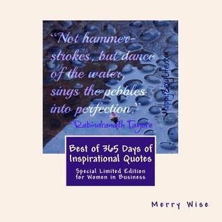 Best of 365 Days of Inspirational Quotes: Special Limited Edition for Women in Business (Special Edition Pinterest-Style Quote Books) (Volume 1)