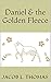 Daniel & the Golden Fleece
