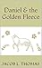 Daniel & the Golden Fleece