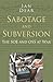 Sabotage and Subversion: The soe and oss at war (Classic Histories Series)