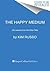 The Happy Medium: Life Lessons from the Other Side