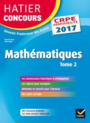 Hatier Concours Crpe 2017 - Epreuve Ecrite D'Admissibilite - Mathematiques Tome 2