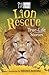 Lion Rescue: True-Life Stories (Born Free...Books)