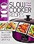 100 Slow Cooker Recipes: Slow Cooker Cookbook for Healthy Lifestyle
