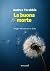 La buona morte: Viaggio nel...