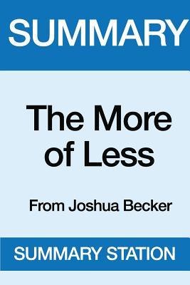 Summary of the More of Less: From Joshua Becker