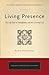 Living Presence (Revised) by Kabir Helminski