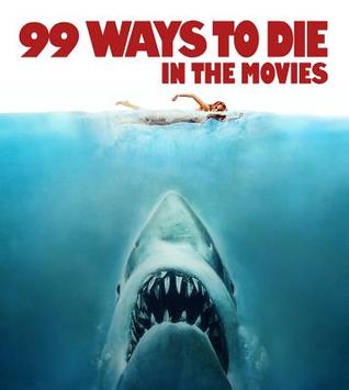 99 Ways to Die in the Movies (Paperback)