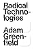 Radical Technologies: The D...