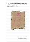 Cuaderno intervenido by Lucas Martin