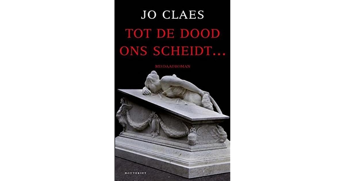 Tot de dood ons scheidt .. by Jo Claes