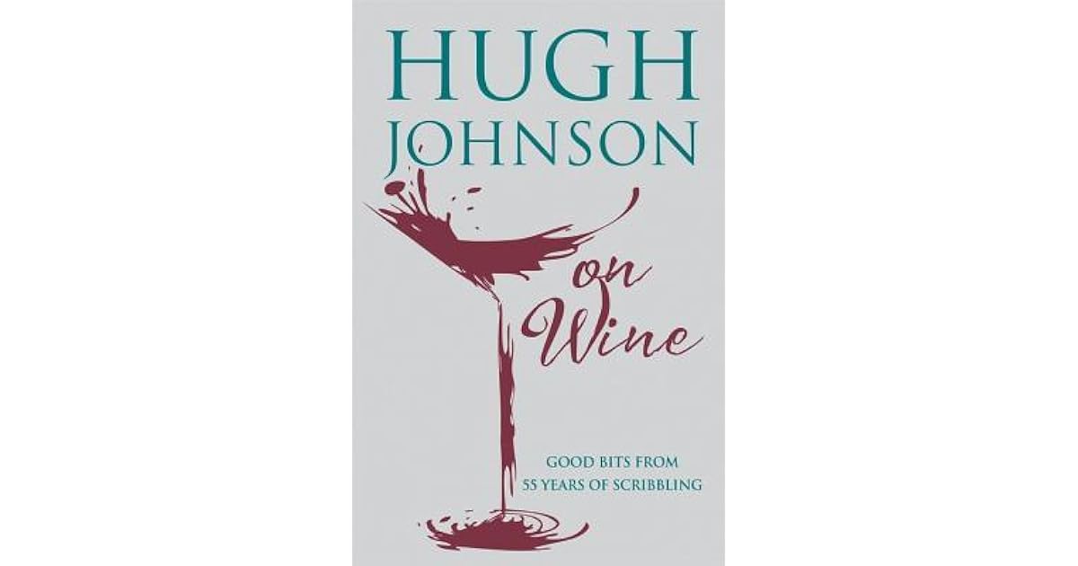 Hugh Johnson on Wine by Hugh Johnson