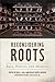 Reconsidering Roots by Erica L. Ball