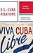U.S.–Cuba Relations: Charting a New Path (Security in the Americas in the Twenty-First Century)