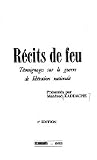 Récits de feu: témoignages sur la guerre de libération nationale