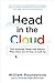 Head in the Cloud: Why Knowing Things Still Matters When Facts Are So Easy to Look Up