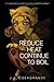 Reduce Heat Continue To Boil