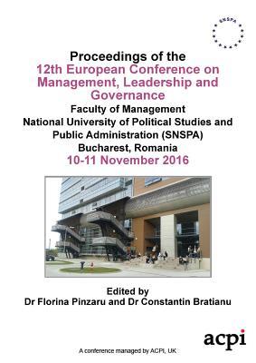 Ecmlg 2016 - Proceedings for the 12 European Conference on Management Leadership and Governance