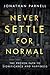Never Settle for Normal: Th...