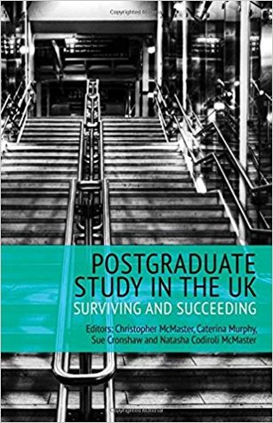 Postgraduate Study in the UK: Surviving and Succeeding (Paperback)