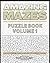 Amazing Mazes Puzzle Book - Mazes For Adults by Puzzle Planet