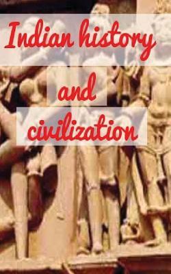 Indian history and civilization: The starting of world (1)