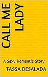 Call Me Lady by Tassa Desalada