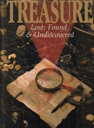 Treasure: Lost, Found, & Discovered (Hardcover)