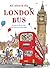 All Aboard the London Bus by Patty Toht