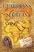 Guardians of the Secrets Book I