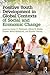 Positive Youth Development in Global Contexts of Social and E... by Anne C. Petersen