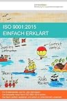 ISO 9001:2015 einfach erklärt (German Edition)