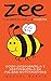 Zee, la Abeja de la Pasión: Cómo Descubrirla y Distinguirla de Falsas Motivaciones (Spanish Edition)