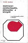 Marcuse: Contestação, Filosofia e Utopia