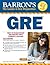 Barron's GRE by Sharon Weiner Green