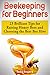 Beekeeping for Beginners: 2...