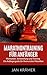 Marathontraining für Anfänger: Motivation, Vorbereitung und Training. Ein Anfängerguide für Ihren ersten Marathon. (German Edition)