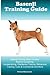 Basenji Training Guide. Basenji Training Book Includes by Richard McCormack