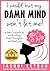 I Would, But My Damn Mind Won't Let Me!: A Teen's Guide to Controlling Their Thoughts and Feelings