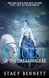 Quest of the Dreamwalker by Stacy Bennett