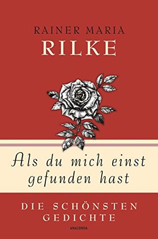 Als du mich einst gefunden hast - Die schönsten Gedichte (Geschenkbuch Gedichte und Gedanken, #2)
