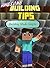 Awesome Building Tips: Building Made Simple: An Unofficial Minecraft Book