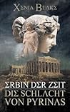 Erbin der Zeit: Die Schlacht von Pyrinas (German Edition)