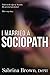 I Married a Sociopath: Take...