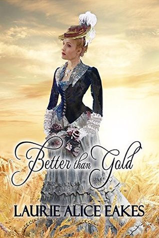 Better than Gold (Kindle Edition)