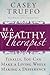 Be a Wealthy Therapist: Finally, You Can Make a Living Making a Difference