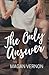 The Only Answer: The Only Series #3