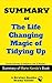 Summary of The Life Changing Magic of Tidying Up: The Japanese Art of Decluttering and Organizing