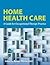 Home Health: A Guide for Occupational Therapy Practice