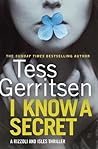 I Know A Secret by Tess Gerritsen